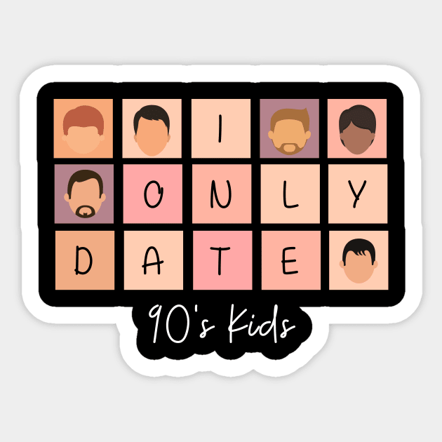 I Only Date 90's Kids Sticker by fattysdesigns